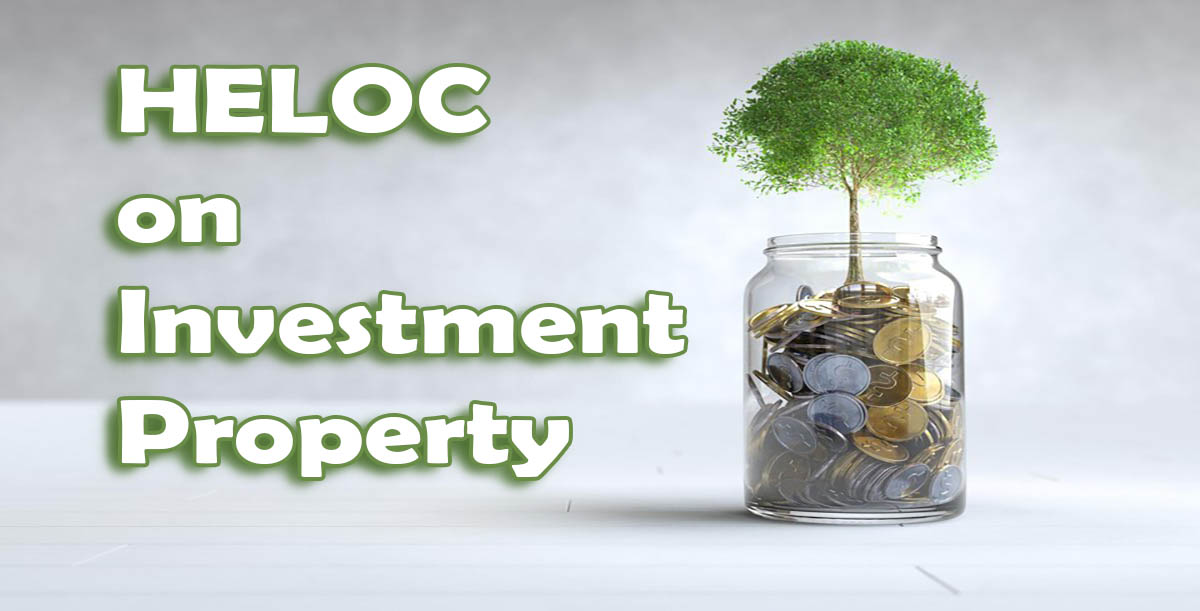 HELOC on Investment Property: A Perfect Idea?