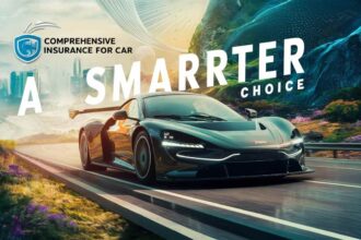 Comprehensive Insurance for Car A Smarter Choice