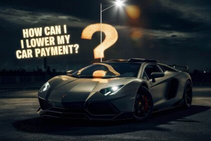 How Can I Lower My Car Payment? Smart Moves to Make