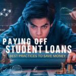 Paying Off Student Loans Best Practices to Save Money